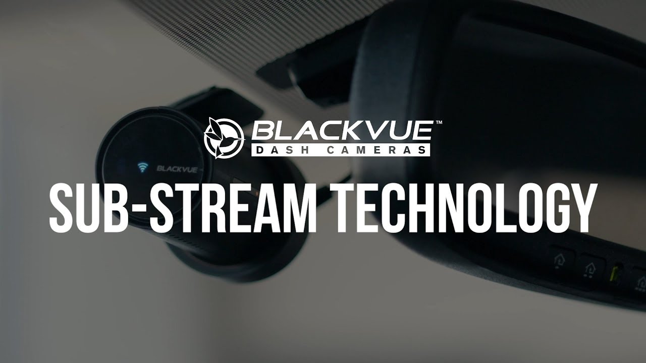 BlackVue-Dashcam-Sub-Stream-Technology-Combining-High-Fidelity-Video-and-Fast-Connectivity