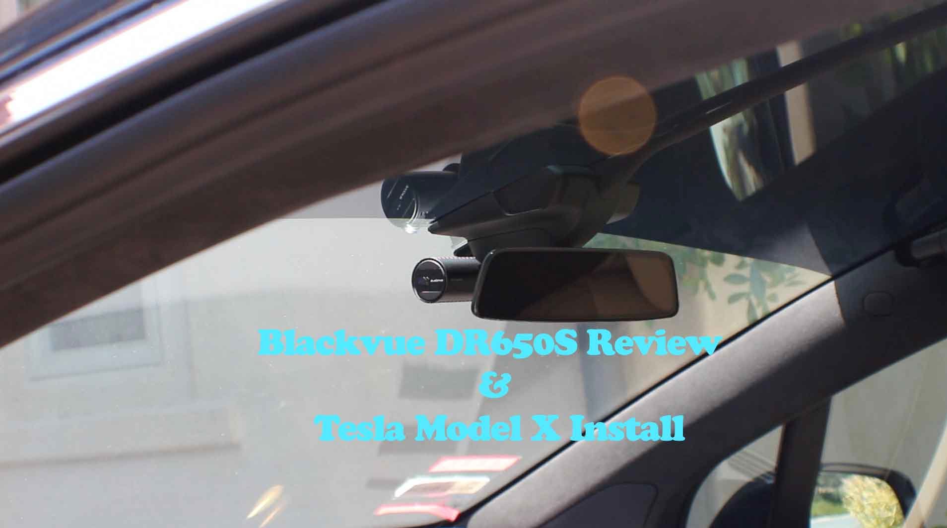 Blackvue-DR650S-Review-Tesla-Model-X-Install