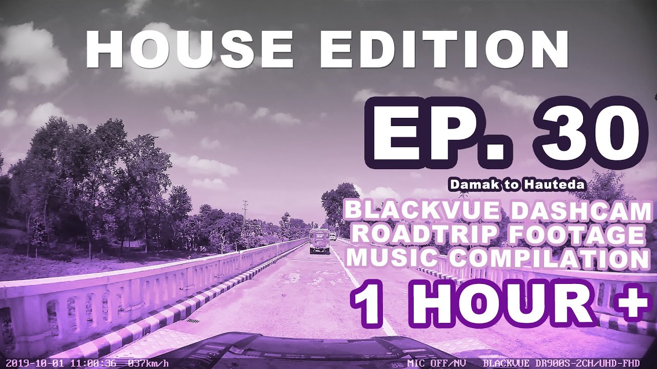 EP30-ONE-HOUR-CHILL-HOUSE-MUSIC-4K-UHD-DASHCAM-DRIVING-VIDEO-BLACKVUE-X-THE-LAST-OVERLAND