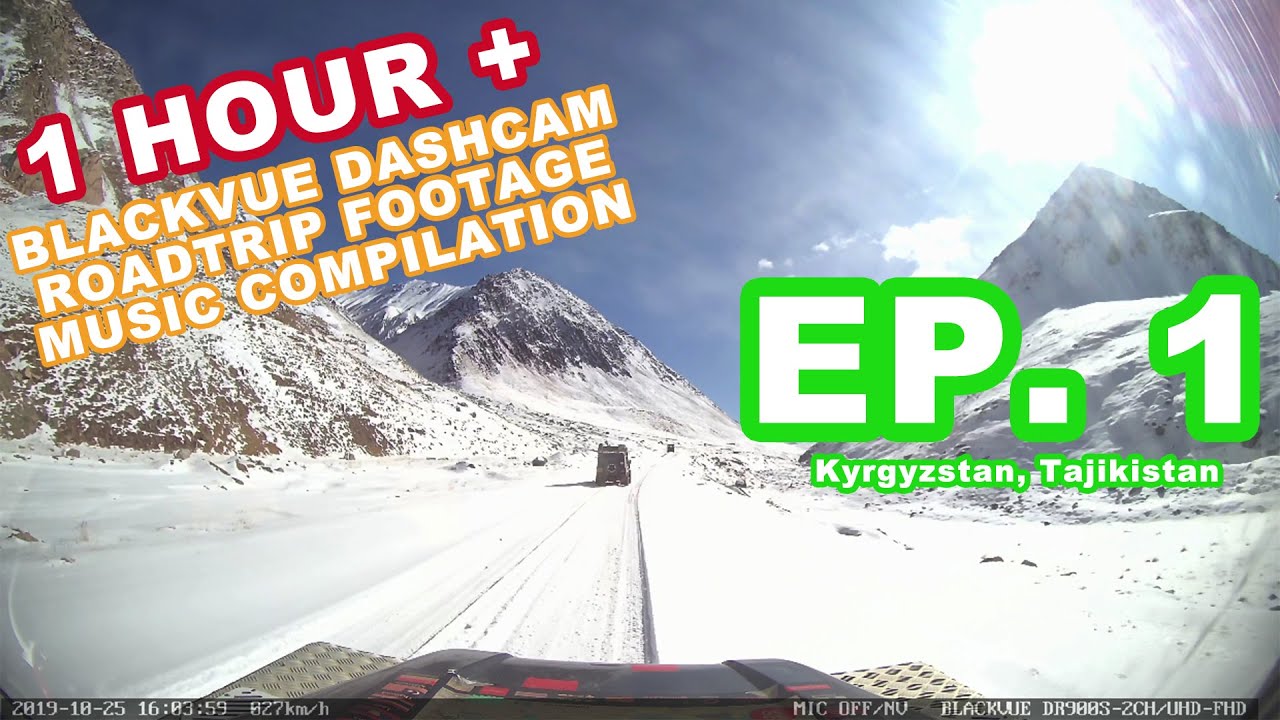 ONE-HOUR-CHILL-MUSIC-DRIVING-VIDEO-BLACKVUE-X-THE-LAST-OVERLAND-Sary-Tash-to-Murghab