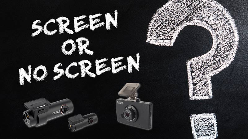 Should You Get a Dashcam With a Screen? 