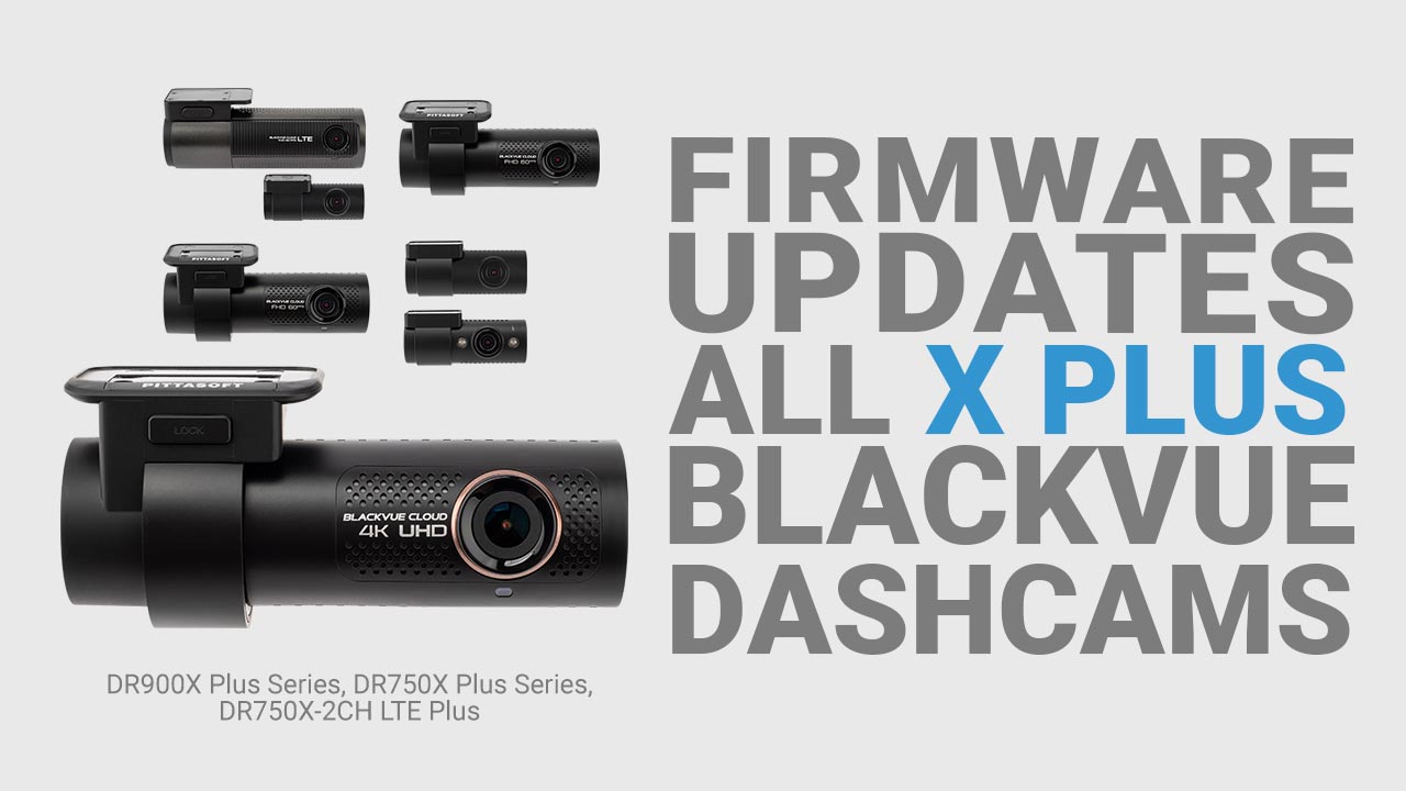 BlackVue dash cams firmware update all X Plus Series models