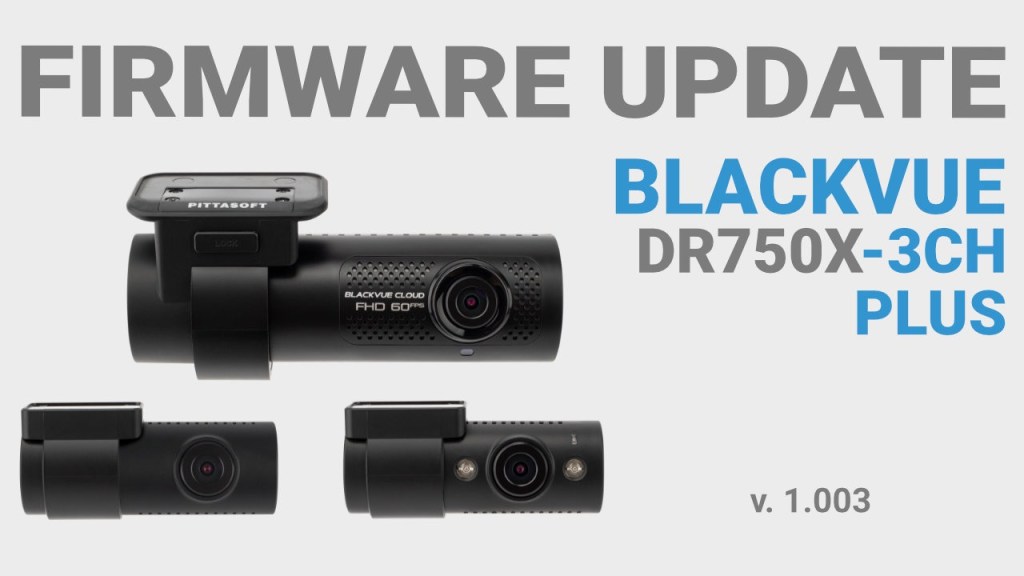 BlackVue DR750X-3CH Plus Firmware 1.003