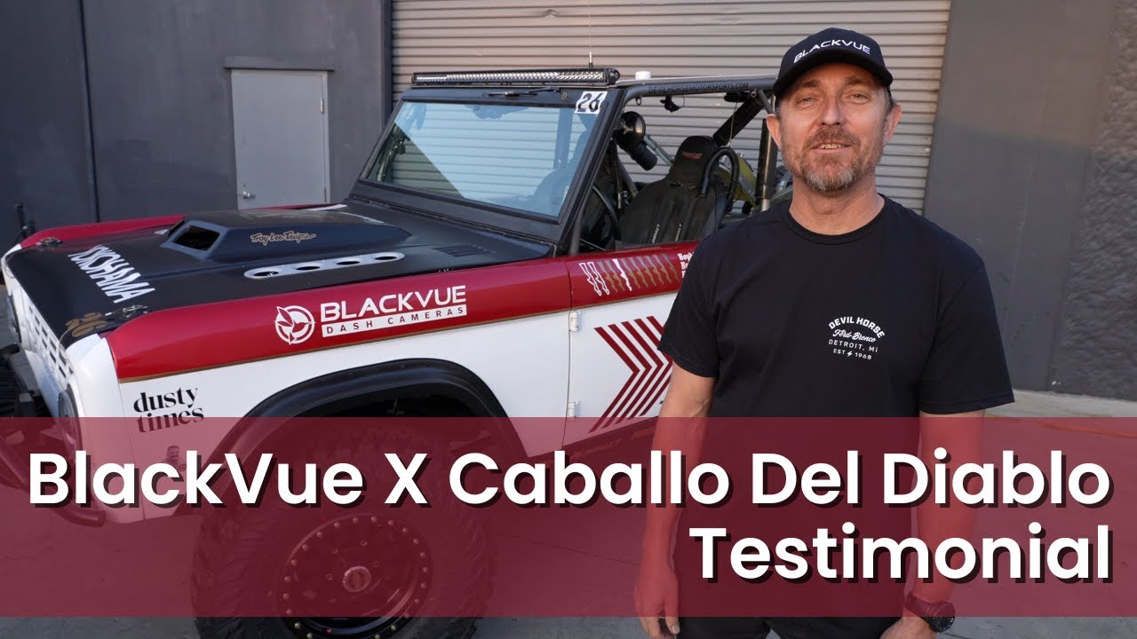 BlackVue X Caballo Del Diablo – 2023 NORRA Mexican 1000 Sponsoring – Testimonial