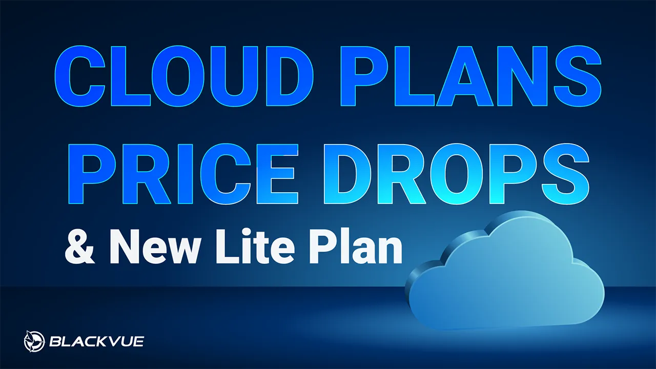 [Press Release] BlackVue Dash Cameras Slashes Cloud Subscription Prices, Introduces New Lite Plan