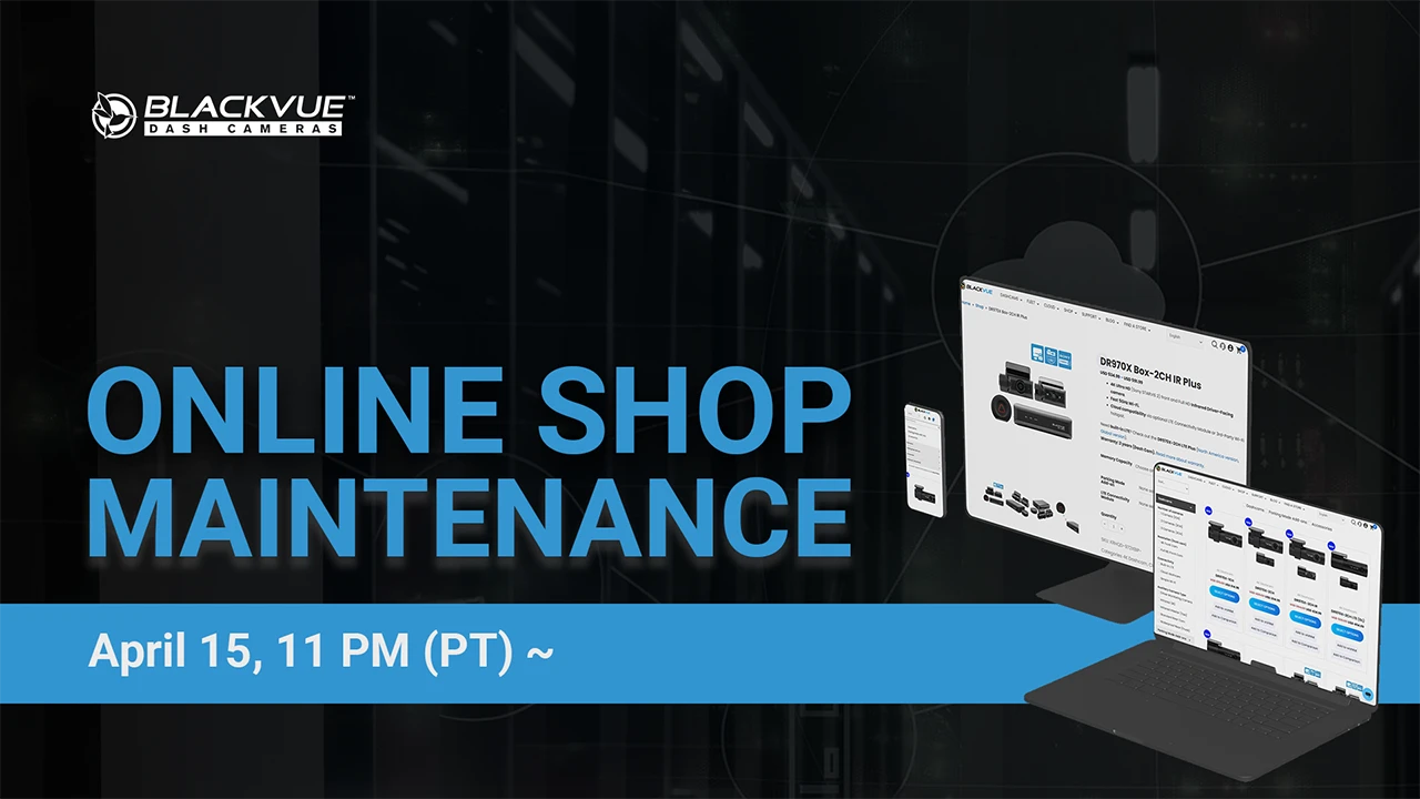 [ANNOUNCEMENT] BlackVue Online Shop Maintenance